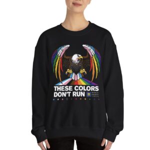 Colors Don’t Run Rainbow Eagle Crewneck Sweatshirt