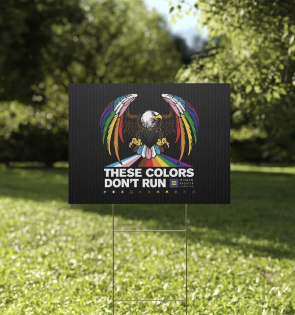 Colors Don’t Run Rainbow Eagle Yard Sign – LGBTQ+ Pride Political Protest Sign