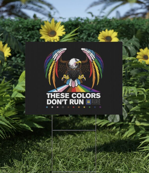 Colors Don’t Run Rainbow Eagle Yard Sign – LGBTQ+ Pride Political Protest Sign