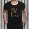 Girls Gays and Theys, Pride Shirt