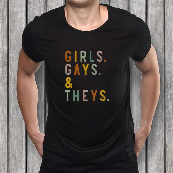 Girls Gays and Theys, Pride Shirt
