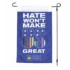 Hate Won’t Make US Great Garden Flag – LGBTQ+ Political Equality Outdoor Banner