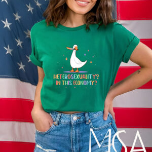 Heterosexuality In This Economy Shirt