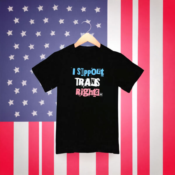 I Support Trans Rights T-Shirt – Transgender Equality Unisex Graphic Tee