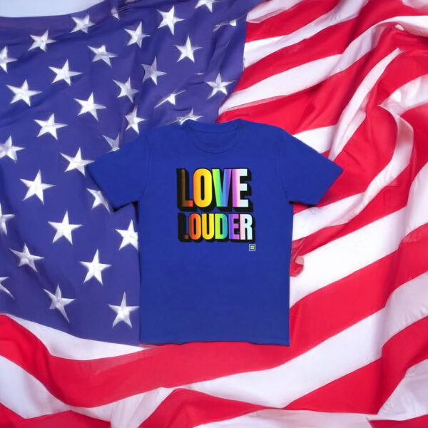 Love Louder T-Shirt – LGBTQ+ Pride Rainbow Unisex Tee