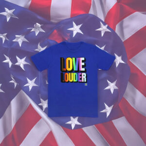 Love Louder T-Shirt – LGBTQ+ Pride Rainbow Unisex Tee