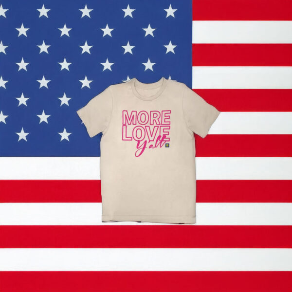 More Love Y’all T-Shirt – Southern Charm Meets LGBTQ+ Pride Unisex Tee