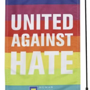 United Against Hate Garden Flag – LGBTQ+ Equality & Solidarity Outdoor Banner