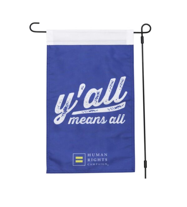 Y’all Means All Garden Flag – LGBTQ+ Southern Pride Outdoor Banner