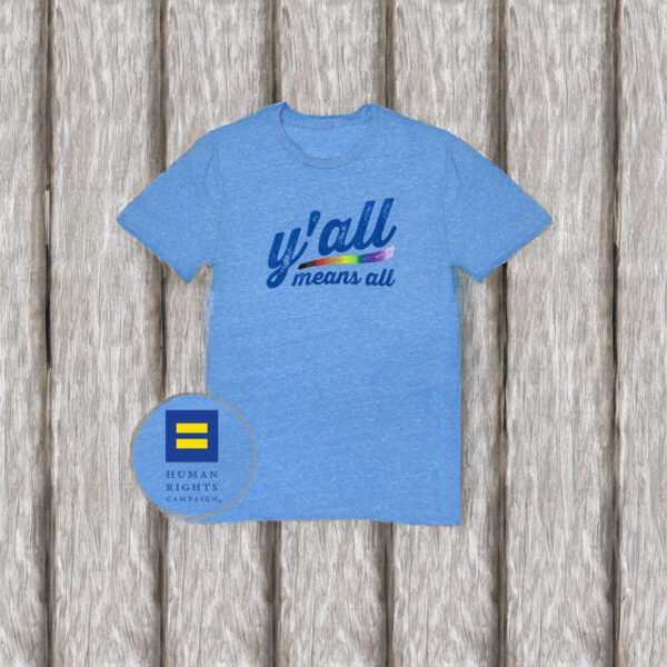 Y'all Means All Pride Limited Edition T-shirt